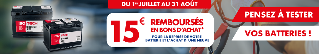 15€ REMBOURSÉS POUR VOTRE BATTERIE